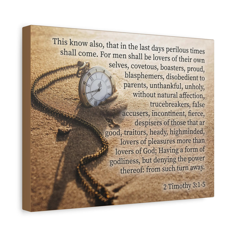 Scripture Canvas Perilous Times 2 Timothy 3:1-5 Christian Wall Art Bible Verse